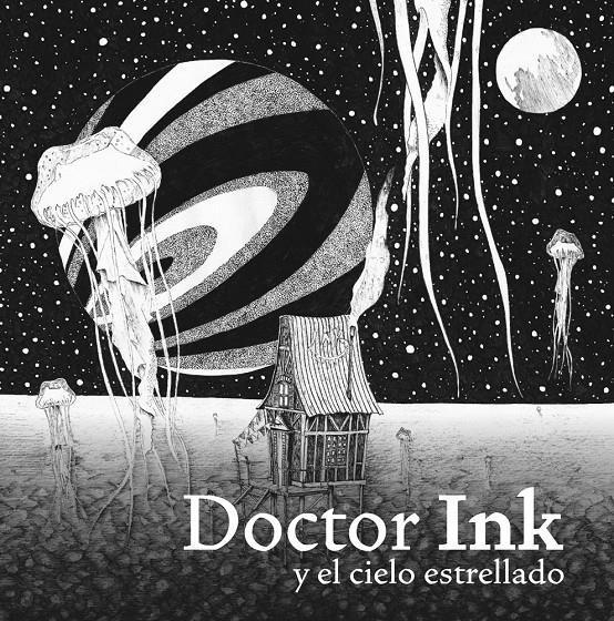 DOCTOR INK Y EL CIELO ESTRELLADO | 9788415208600 | NISHINO, AKIHIRO/BORNAS MONTAÑAS, MARINA | Galatea Llibres | Librería online de Reus, Tarragona | Comprar libros en catalán y castellano online