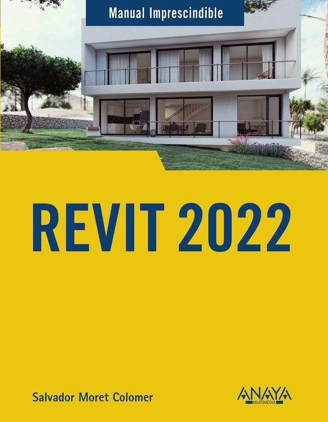 REVIT 2022 | 9788441543805 | MORET COLOMER, SALVADOR | Galatea Llibres | Llibreria online de Reus, Tarragona | Comprar llibres en català i castellà online