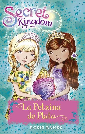 LA PETXINA DE PLATA. SECRET KINGDOM 32 | 9788424661984 | BANKS, ROSIE | Galatea Llibres | Llibreria online de Reus, Tarragona | Comprar llibres en català i castellà online