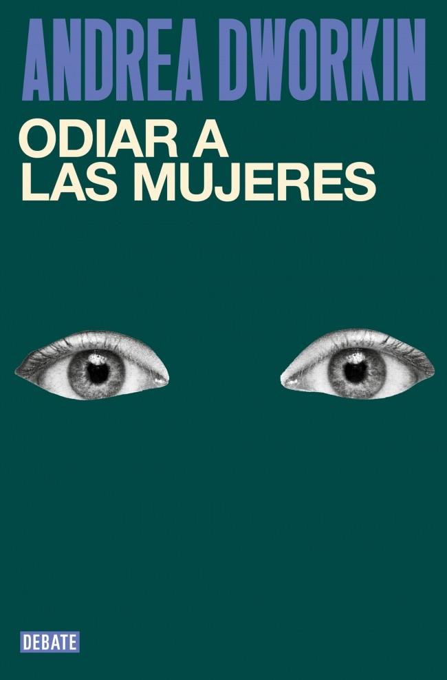 ODIAR A LAS MUJERES | 9791387904296 | DWORKIN, ANDREA | Galatea Llibres | Llibreria online de Reus, Tarragona | Comprar llibres en català i castellà online