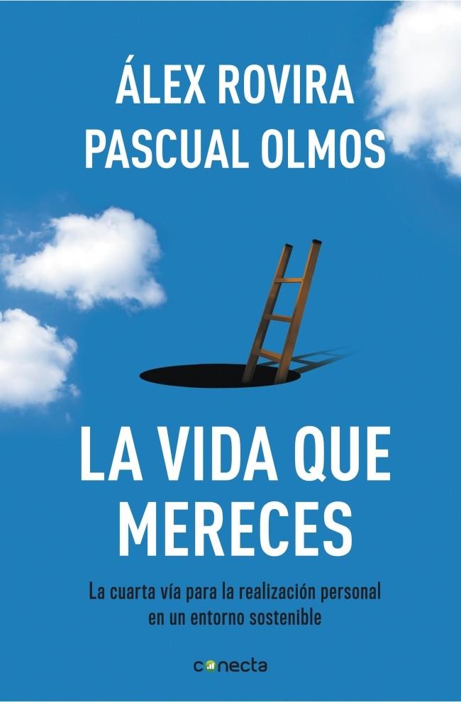 LA VIDA QUE MERECES | 9788415431404 | ROVIRA, ALEX/OLMOS,PASCUAL | Galatea Llibres | Llibreria online de Reus, Tarragona | Comprar llibres en català i castellà online