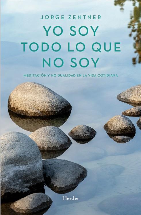 YO SOY TODO LO QUE NO SOY | 9788425452529 | ZENTNER, JORGE | Galatea Llibres | Librería online de Reus, Tarragona | Comprar libros en catalán y castellano online