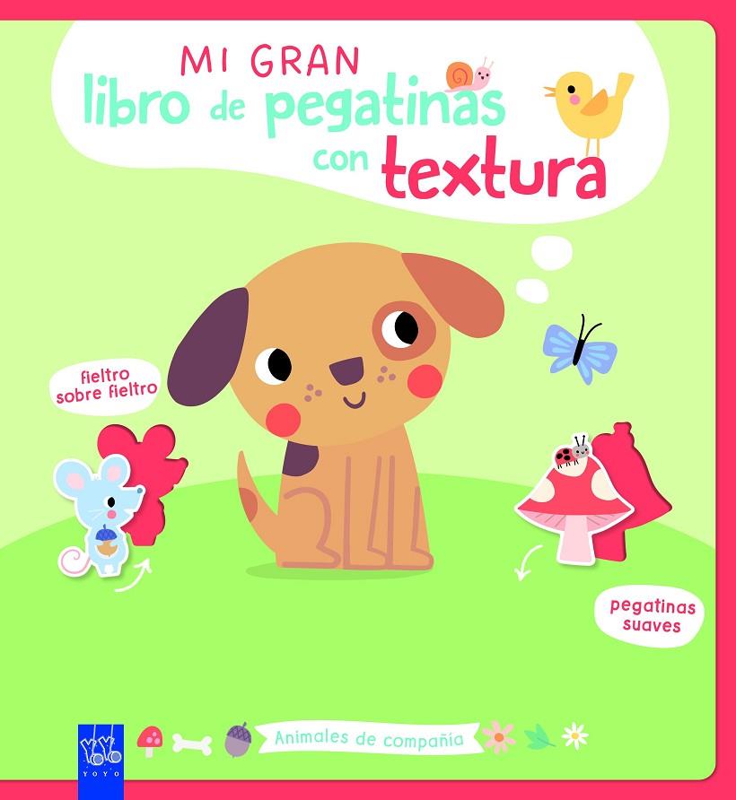 MI GRAN LIBRO DE PEGATINAS CON TEXTURA. ANIMALES DE COMPAÑÍA | 9788408312130 | Galatea Llibres | Librería online de Reus, Tarragona | Comprar libros en catalán y castellano online