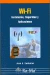 WI-FI : INSTALACION, SEGURIDAD Y APLICACIONES | 9788478978076 | CARBALLAR FALCON, JOSE A. | Galatea Llibres | Librería online de Reus, Tarragona | Comprar libros en catalán y castellano online