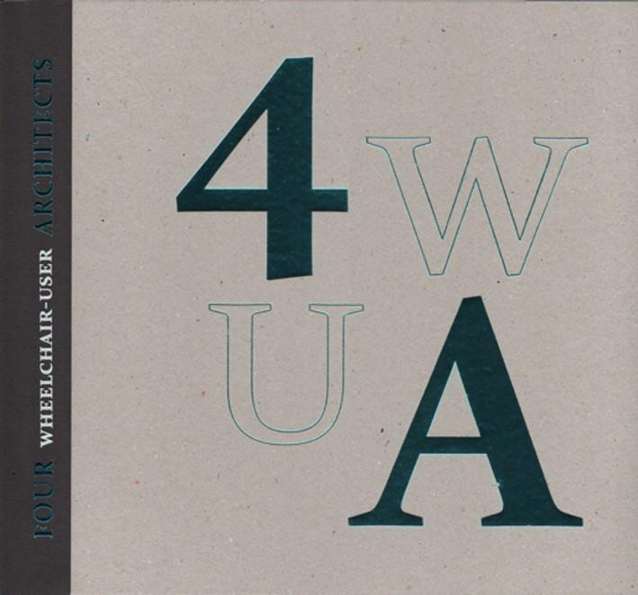 FOUR WHEELCHAIR-USER ARCHITECTS | 9788425229824 | VV.AA. | Galatea Llibres | Librería online de Reus, Tarragona | Comprar libros en catalán y castellano online