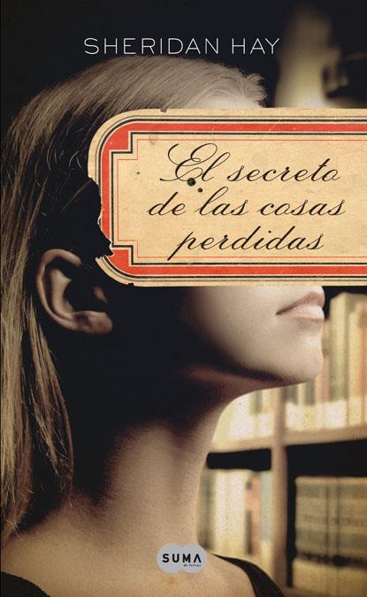 SECRETO DE LAS COSAS PERDIDAS | 9788483651575 | HAY, SHERIDAN | Galatea Llibres | Llibreria online de Reus, Tarragona | Comprar llibres en català i castellà online