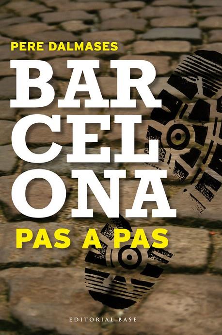 BARCELONA PAS A PAS | 9788415267669 | DALMASES, PERE | Galatea Llibres | Llibreria online de Reus, Tarragona | Comprar llibres en català i castellà online