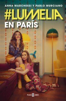 LUIMELIA EN PARIS | 9788401028342 | MURCIANO, PABLO / MARCHESSI, ANNA | Galatea Llibres | Librería online de Reus, Tarragona | Comprar libros en catalán y castellano online