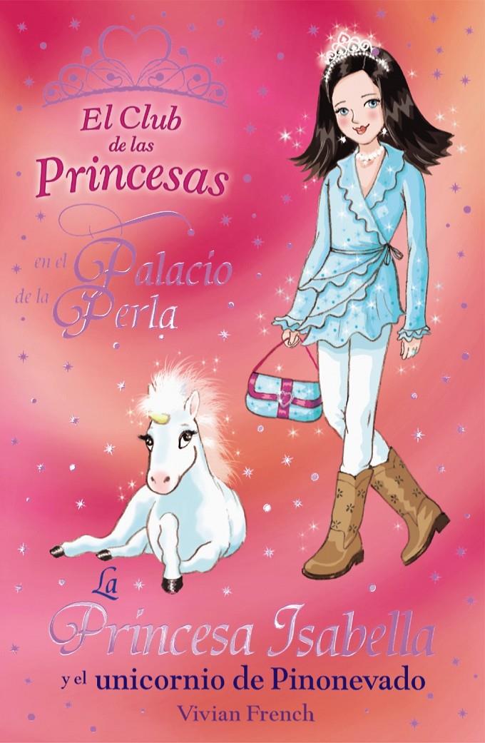 PRINCESA ISABELLA Y EL UNICORNIO DE PINONEVADO | 9788466794152 | FRENCH, VIVIAN | Galatea Llibres | Librería online de Reus, Tarragona | Comprar libros en catalán y castellano online