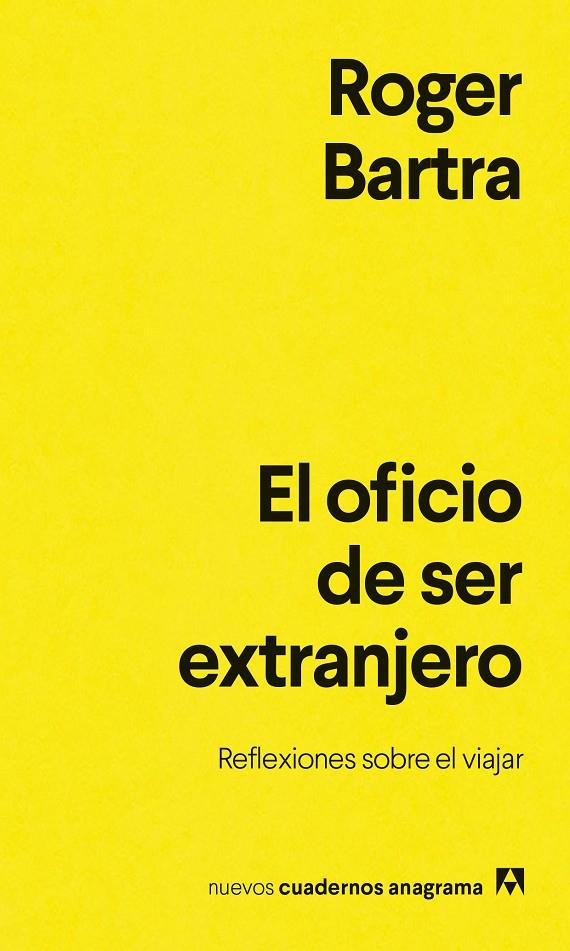 EL OFICIO DE SER EXTRANJERO | 9788433948878 | BARTRA, ROGER | Galatea Llibres | Librería online de Reus, Tarragona | Comprar libros en catalán y castellano online