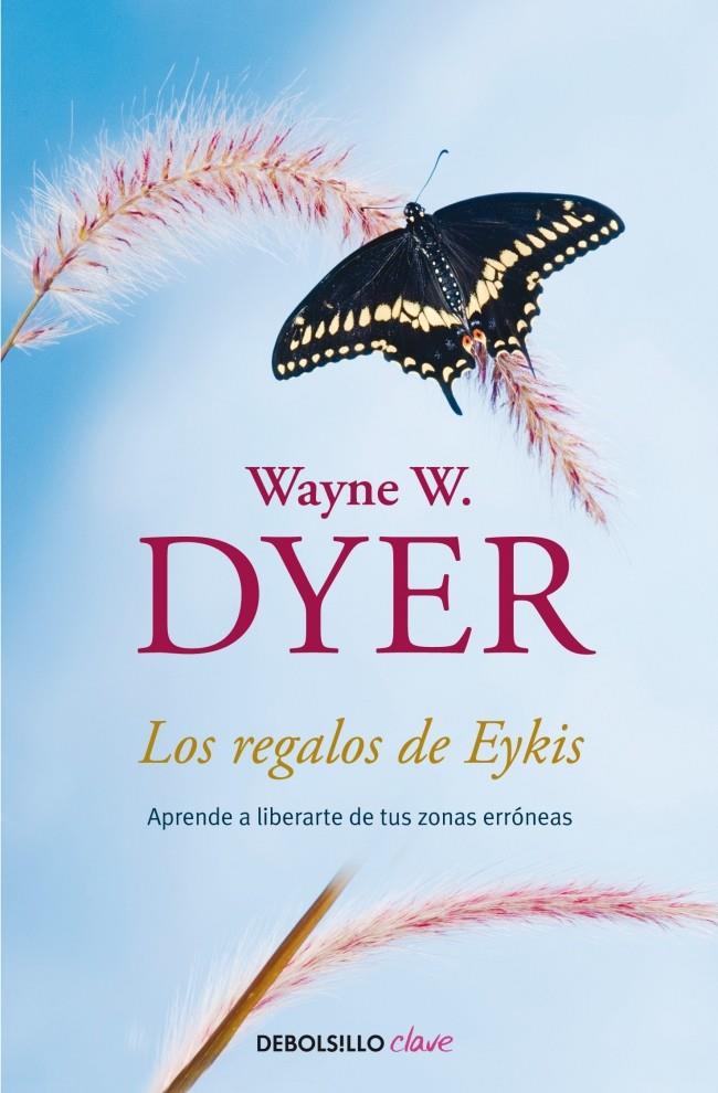 LOS REGALOS DE EYKIS | 9788499084008 | DYER,WAYNE W. | Galatea Llibres | Librería online de Reus, Tarragona | Comprar libros en catalán y castellano online