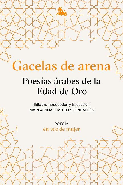 GACELAS DE ARENA: POESÍAS ÁRABES DE LA EDAD DE ORO | 9788408224945 | VV.AA. | Galatea Llibres | Librería online de Reus, Tarragona | Comprar libros en catalán y castellano online