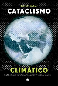 CATACLISMO CLIMATICO | 9788495348333 | WALKER, GABRIELLE | Galatea Llibres | Llibreria online de Reus, Tarragona | Comprar llibres en català i castellà online