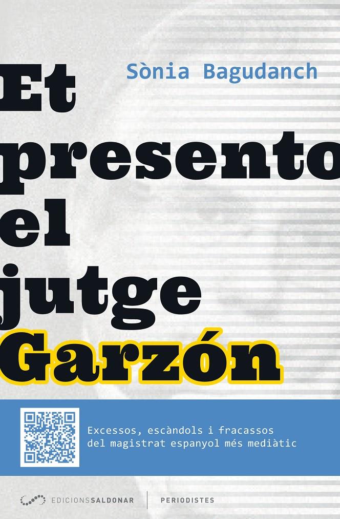 ET PRESENTO EL JUTGE GARZÓN | 9788494116407 | BAGUDANCH, SÒNIA | Galatea Llibres | Librería online de Reus, Tarragona | Comprar libros en catalán y castellano online