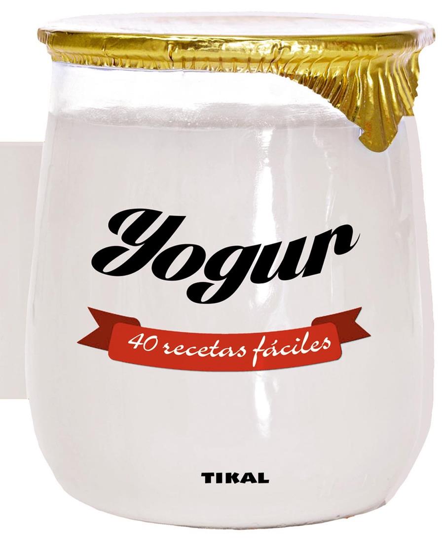 YOGUR 40 RECETAS FÁCILES | 9788499283388 | Galatea Llibres | Librería online de Reus, Tarragona | Comprar libros en catalán y castellano online