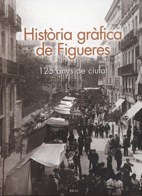 HISTORIA GRAFICA DE FIGUERES | 9788488589972 | PADROSA GORGOT, INÉS | Galatea Llibres | Librería online de Reus, Tarragona | Comprar libros en catalán y castellano online