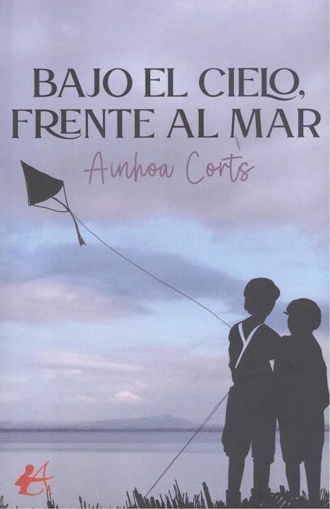BAJO EL CIELO, FRENTE AL MAR | 9788419595942 | CORTS, AINHOA  | Galatea Llibres | Llibreria online de Reus, Tarragona | Comprar llibres en català i castellà online