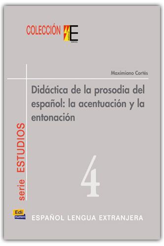 DIDÁCTICA DE LA PROSODIA DEL ESPAÑOL: ACENTUACIÓN Y ENTONACIÓN | 9788495986016 | CORTES, MAXIMIANO | Galatea Llibres | Llibreria online de Reus, Tarragona | Comprar llibres en català i castellà online