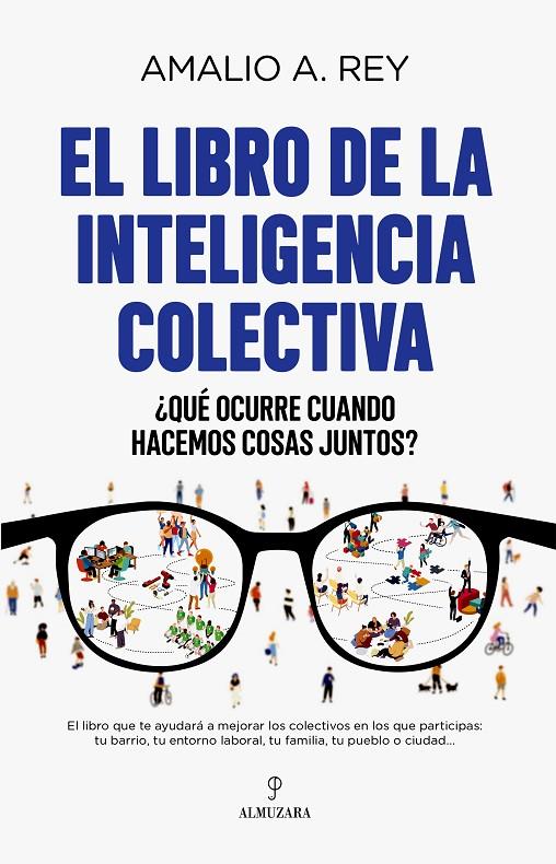 EL LIBRO DE LA INTELIGENCIA COLECTIVA | 9788418648618 | REY, AMALIO | Galatea Llibres | Llibreria online de Reus, Tarragona | Comprar llibres en català i castellà online