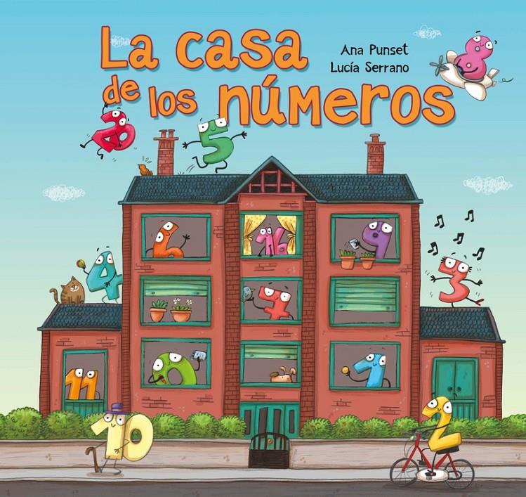 LA CASA DE LOS NÚMEROS | 9788448844486 | PUNSET, ANA/SERRANO, LUCIA | Galatea Llibres | Llibreria online de Reus, Tarragona | Comprar llibres en català i castellà online