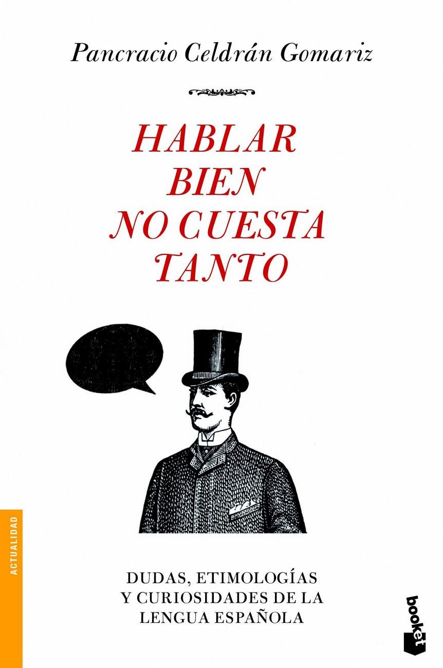 HABLAR BIEN NO CUESTA TANTO | 9788499980928 | CELDRÁN GOMARIZ, PANCRACIO | Galatea Llibres | Librería online de Reus, Tarragona | Comprar libros en catalán y castellano online
