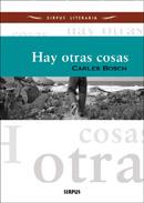 HAY OTRAS COSAS | 9788496483415 | BOSCH, CARLES | Galatea Llibres | Librería online de Reus, Tarragona | Comprar libros en catalán y castellano online