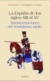 ESPAÑA DE LOS SIGLOS XIII AL XV : TRANSFORMACIONES DEL FE | 9788486763558 | FERNANDEZ CONDE, FRANCISCO JOSE | Galatea Llibres | Librería online de Reus, Tarragona | Comprar libros en catalán y castellano online