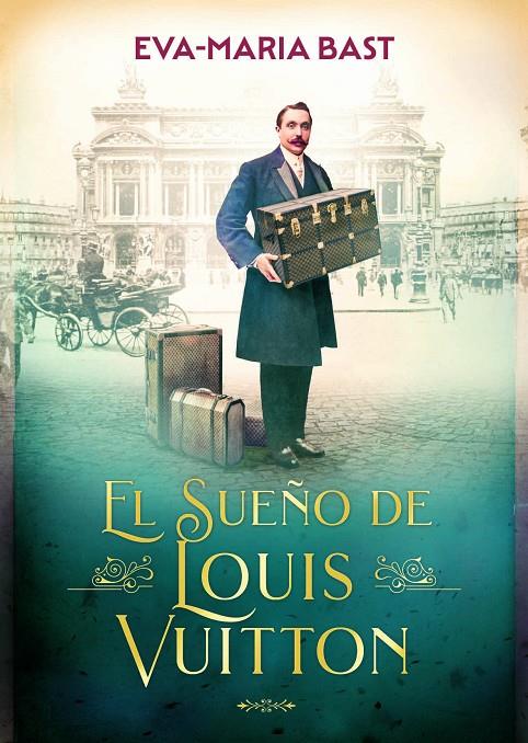 EL SUEÑO DE LOUIS VUITTON | 9788412999433 | BAST, EVA-MARIA | Galatea Llibres | Librería online de Reus, Tarragona | Comprar libros en catalán y castellano online