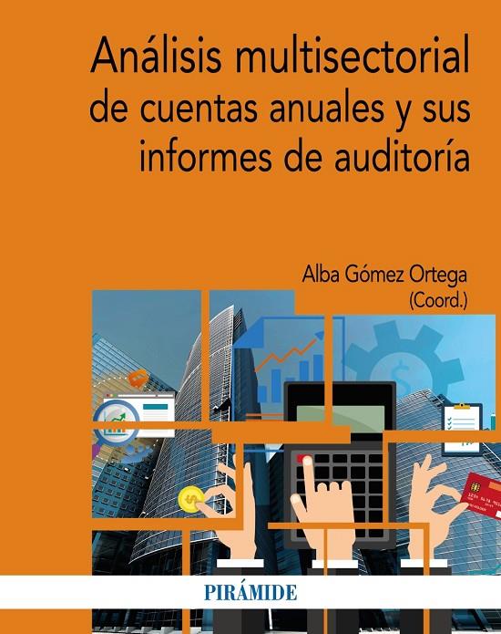 ANÁLISIS MULTISECTORIAL DE CUENTAS ANUALES Y SUS INFORMES DE AUDITORÍA | 9788436843620 | GÓMEZ ORTEGA, ALBA | Galatea Llibres | Librería online de Reus, Tarragona | Comprar libros en catalán y castellano online