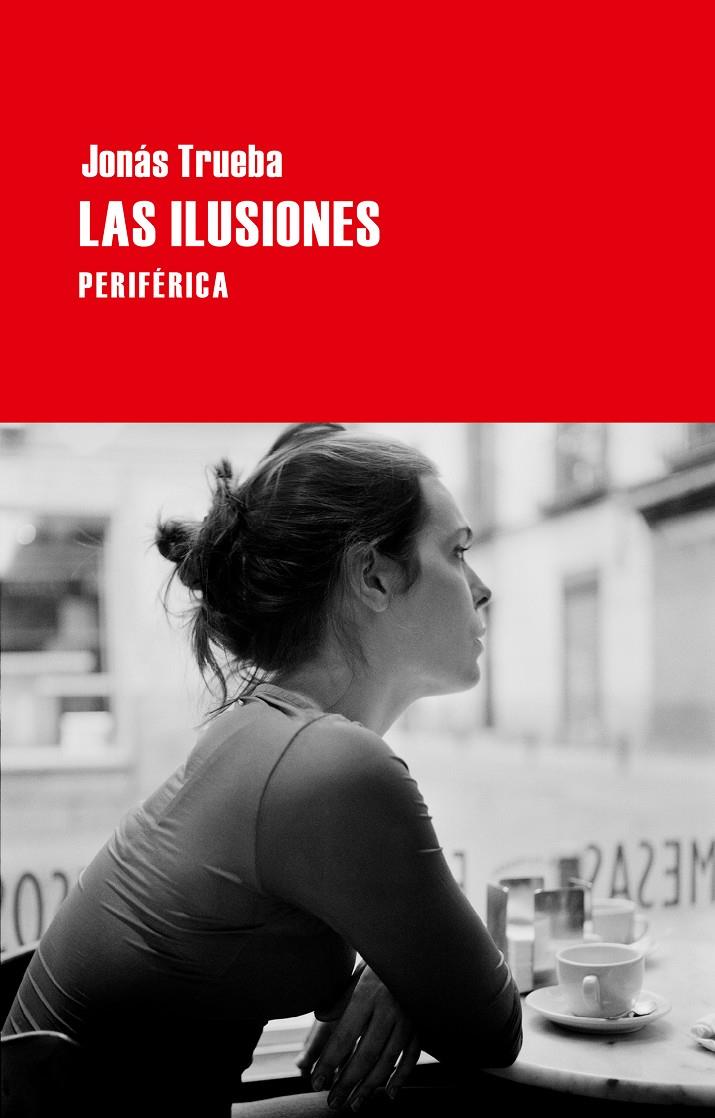 LAS ILUSIONES | 9788492865734 | TRUEBA, JONÁS | Galatea Llibres | Librería online de Reus, Tarragona | Comprar libros en catalán y castellano online