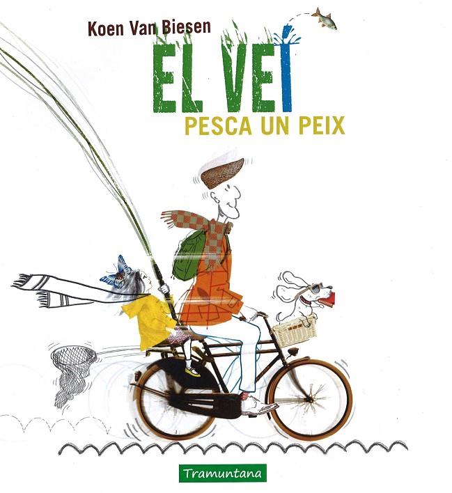 EL VEI PESCA UN PEIX | 9788416578450 | VAN BIESEN, KOEN | Galatea Llibres | Llibreria online de Reus, Tarragona | Comprar llibres en català i castellà online