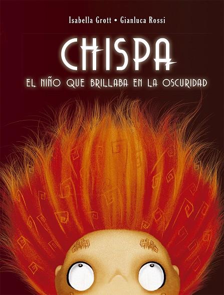 CHISPA | 9788491451990 | GROTT, ISABELLA | Galatea Llibres | Librería online de Reus, Tarragona | Comprar libros en catalán y castellano online