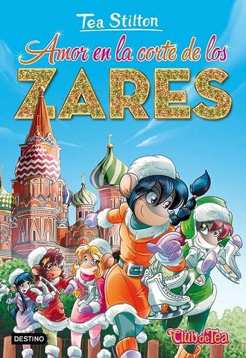 AMOR EN LA CORTE DE LOS ZARES (TEA STILTON, 21) | 9788408157595 | Galatea Llibres | Llibreria online de Reus, Tarragona | Comprar llibres en català i castellà online