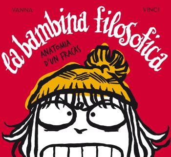 BAMBINA FILOSÒFICA, LA | 9788492671670 | VANNA / VINCI | Galatea Llibres | Llibreria online de Reus, Tarragona | Comprar llibres en català i castellà online