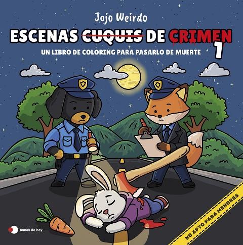 ESCENAS CUQUIS DE CRIMEN 1: UN LIBRO DE COLORING PARA PASÁRTELO DE MUERTE | 9791387869274 | WEIRDO, JOJO | Galatea Llibres | Llibreria online de Reus, Tarragona | Comprar llibres en català i castellà online