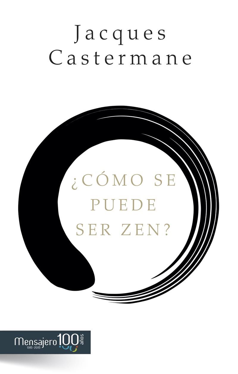 ¿CÓMO SE PUEDE SER ZEN? | 9788427137837 | CASTERMANE, JACQUES | Galatea Llibres | Librería online de Reus, Tarragona | Comprar libros en catalán y castellano online