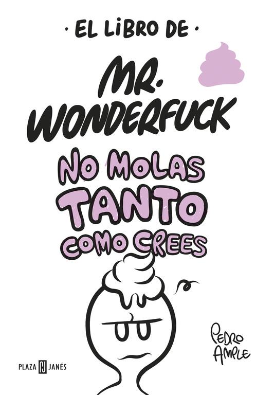 EL LIBRO DE MR. WONDERFUCK | 9788401017629 | AMPLE, PEDRO | Galatea Llibres | Librería online de Reus, Tarragona | Comprar libros en catalán y castellano online