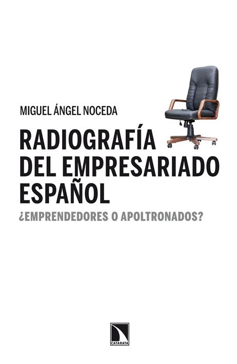 RADIOGRAFÍA DEL EMPRESARIADO ESPAÑOL | 9788483198612 | NOCEDA, MIGUEL ANGEL | Galatea Llibres | Librería online de Reus, Tarragona | Comprar libros en catalán y castellano online