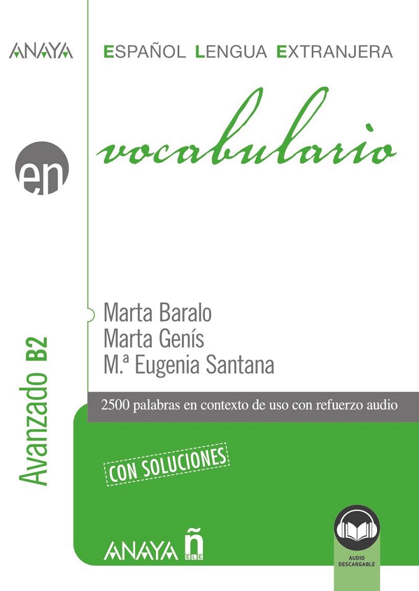VOCABULARIO AVANZADO B2 | 9788414340554 | BARALO OTTONELLO, MARTA/GENÍS PEDRA, MARTA/SANTANA ROLLÁN, Mª EUGENIA | Galatea Llibres | Librería online de Reus, Tarragona | Comprar libros en catalán y castellano online