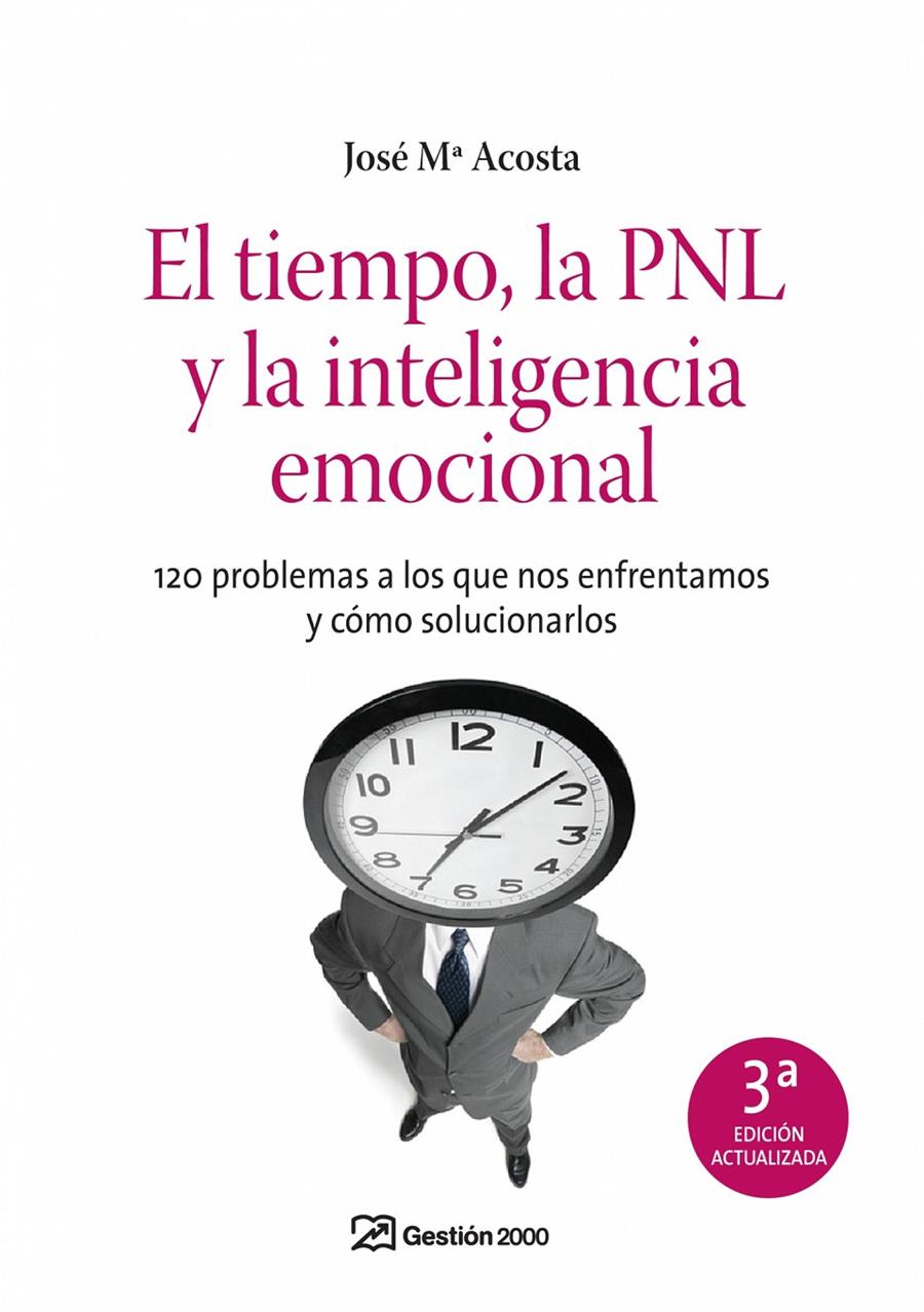 TIEMPO, LA PNL Y LA INTELIGENCIA EMOCIONAL | 9788498750409 | ACOSTA, JOSE | Galatea Llibres | Librería online de Reus, Tarragona | Comprar libros en catalán y castellano online
