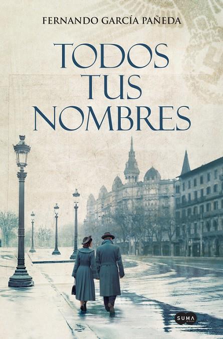 TODOS TUS NOMBRES | 9788491292234 | GARCÍA PAÑEDA, FERNANDO | Galatea Llibres | Llibreria online de Reus, Tarragona | Comprar llibres en català i castellà online