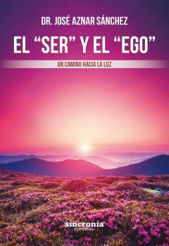 EL "SER" Y EL "EGO" | 9788412014006 | AZNAR SÁNCHEZ, JOSÉ | Galatea Llibres | Librería online de Reus, Tarragona | Comprar libros en catalán y castellano online