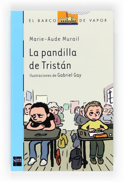 LA PANDILLA DE TRISTAN | 9788467552430 | MURAIL, MARIE-AUDE | Galatea Llibres | Librería online de Reus, Tarragona | Comprar libros en catalán y castellano online