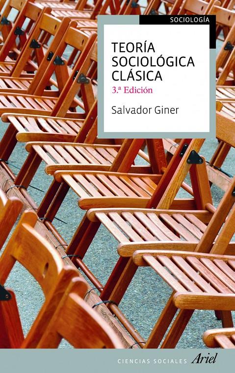 TEORÍA SOCIOLÓGICA CLÁSICA | 9788434413481 | GINER, SALVADOR | Galatea Llibres | Librería online de Reus, Tarragona | Comprar libros en catalán y castellano online