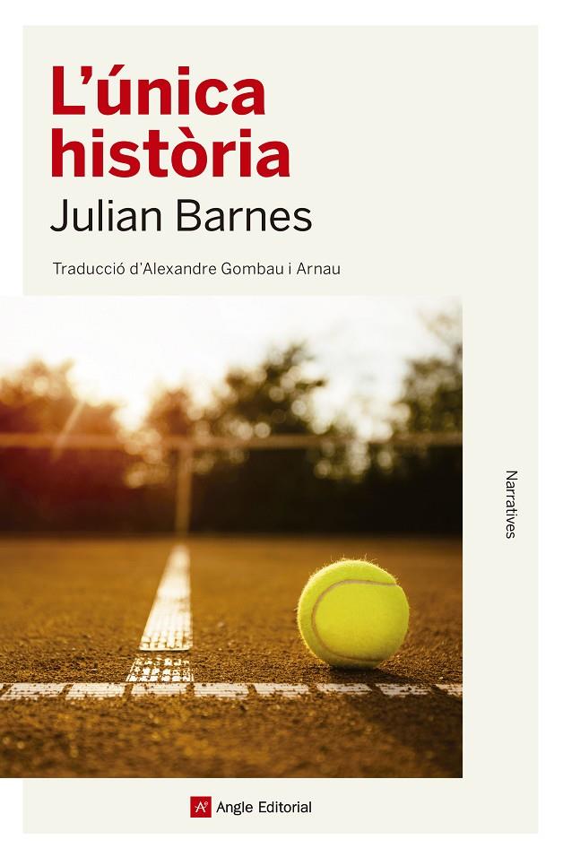 L'ÚNICA HISTÒRIA | 9788417214579 | BARNES, JULIAN | Galatea Llibres | Librería online de Reus, Tarragona | Comprar libros en catalán y castellano online