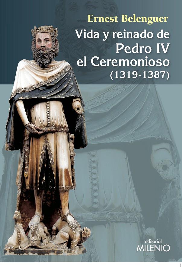 VIDA Y REINADO DE PEDRO IV EL CEREMONIOSO (1319-1387) | 9788497437059 | BELEGUER CEBRIÀ, ERNEST | Galatea Llibres | Librería online de Reus, Tarragona | Comprar libros en catalán y castellano online