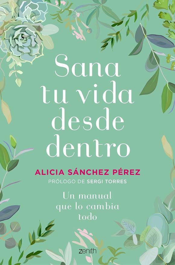 SANA TU VIDA DESDE DENTRO | 9788408241454 | SÁNCHEZ PÉREZ, ALICIA | Galatea Llibres | Llibreria online de Reus, Tarragona | Comprar llibres en català i castellà online