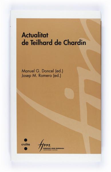 ACTUALITAT DE TEILHARD DE CHARDIN | 9788466120272 | DONCEL, MANUEL | Galatea Llibres | Librería online de Reus, Tarragona | Comprar libros en catalán y castellano online