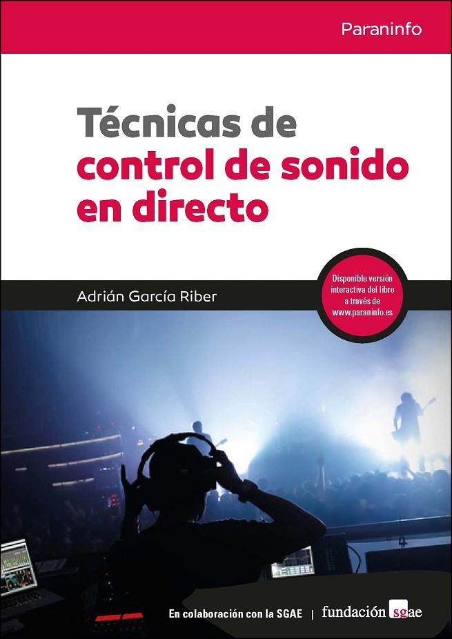 TÉCNICAS DE CONTROL DE SONIDO EN DIRECTO | 9788428337885 | GARCÍA RIBER, ADRIÁN | Galatea Llibres | Librería online de Reus, Tarragona | Comprar libros en catalán y castellano online