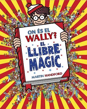 ON ÉS EL WALLY? 5 - ON ÉS EL WALLY? EL LLIBRE MÀGIC | 9788410269897 | HANDFORD, MARTIN | Galatea Llibres | Llibreria online de Reus, Tarragona | Comprar llibres en català i castellà online